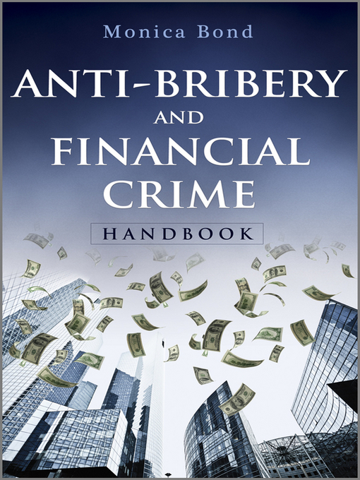 Title details for Anti-Bribery and Financial Crime Handbook by Monica Bond - Available